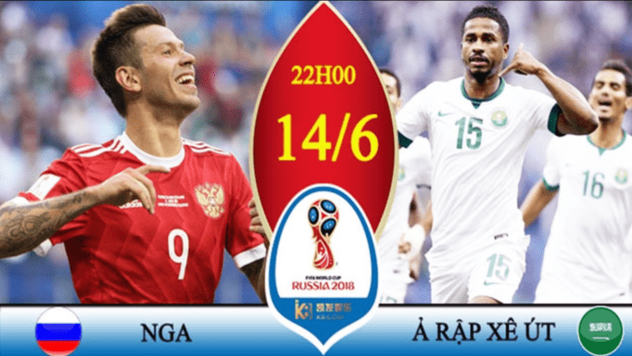 Trực tiếp, soi kèo Nga vs Ả Rập Xê Út ngày 14-6-2018 bảng A vòng loại World Cup 2018